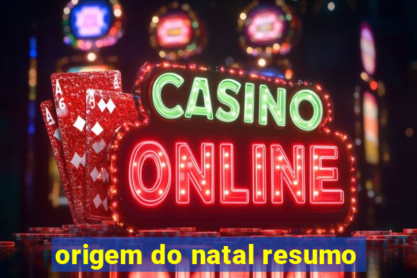 origem do natal resumo